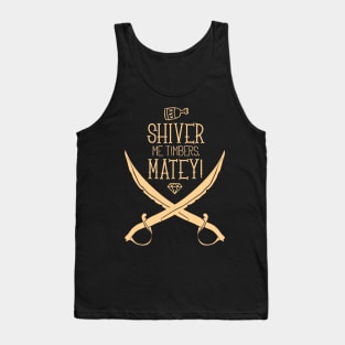 Shiver me Timbers Matey! Tank Top